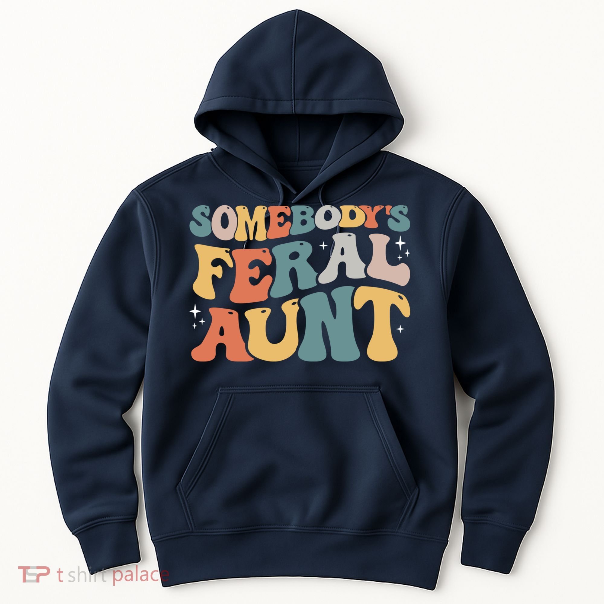 Funny Somebody's Feral Aunt Groovy For Mom Mother's Day Hoodie