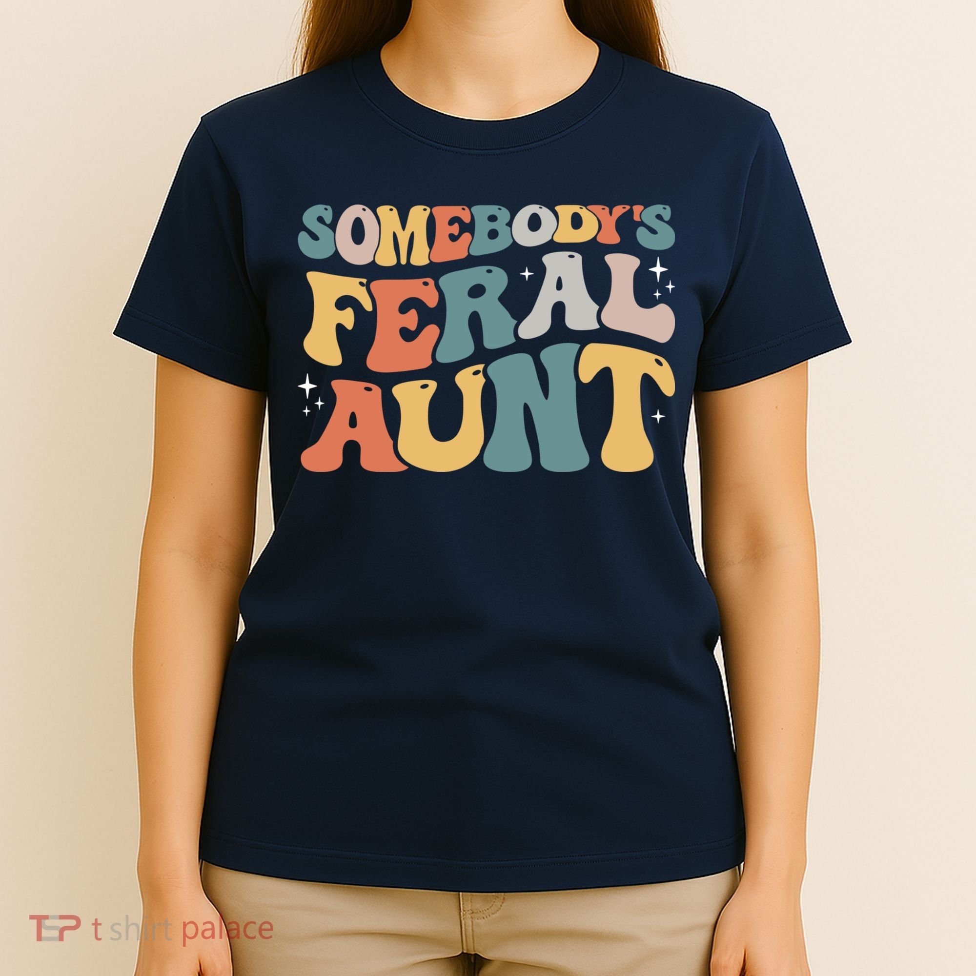 Funny Somebody's Feral Aunt Groovy For Mom Mother's Day T-Shirt