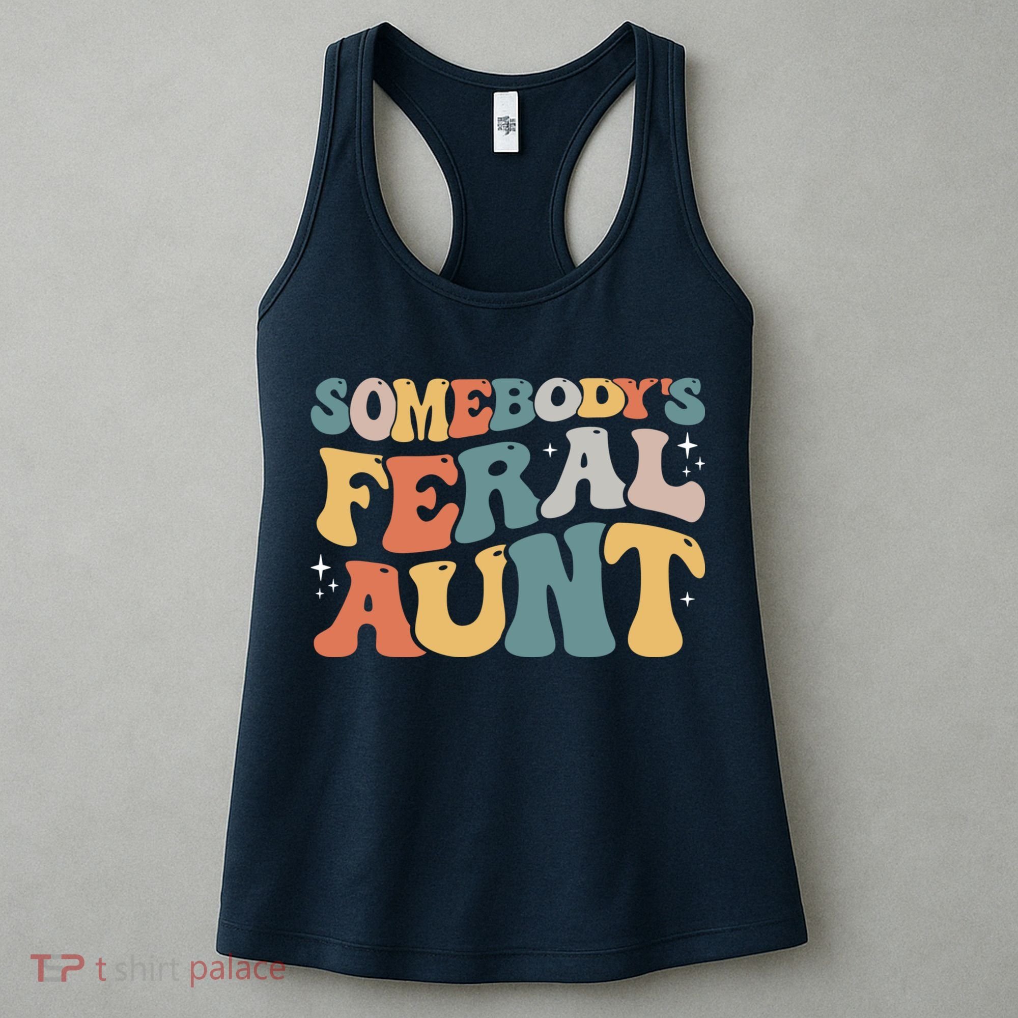 Funny Somebody's Feral Aunt Groovy For Mom Mother's Day Women's Tank Top