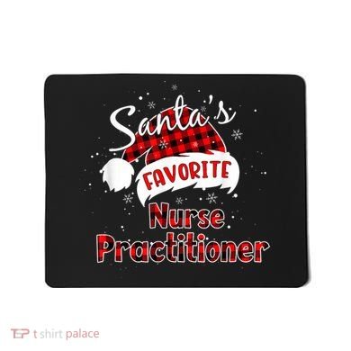 Funny Santa's Favorite Nurse Practitioner Christmas Pajama Mousepad