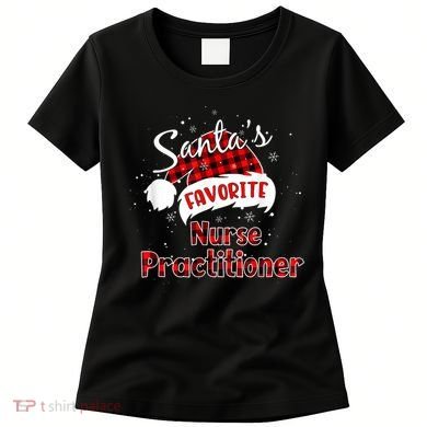 Funny Santa's Favorite Nurse Practitioner Christmas Pajama Women's T-Shirt