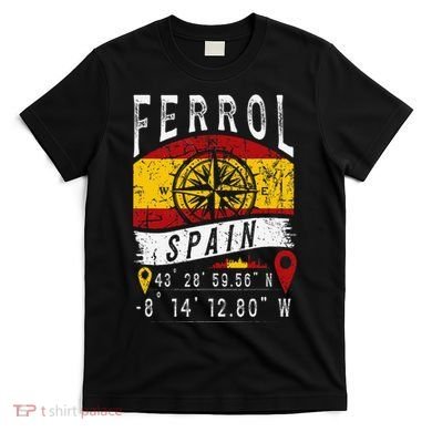 Ferrol Spain Flag Gps Coordinates Of Ferrol T-Shirt