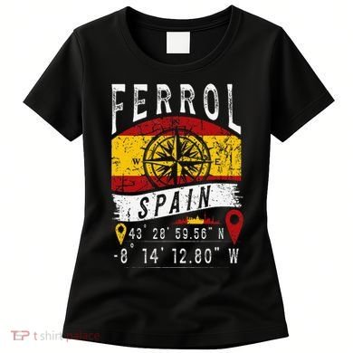 Ferrol Spain Flag Gps Coordinates Of Ferrol Women's T-Shirt