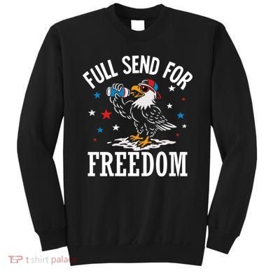 Full Send For Freedom Patriotic Eagle Sweatshirt