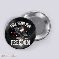 Full Send For Freedom Patriotic Eagle Button thumb 0