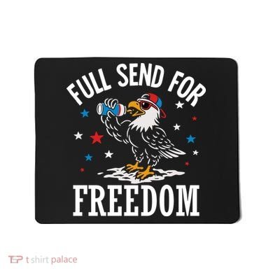 Full Send For Freedom Patriotic Eagle Mousepad