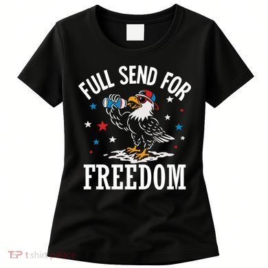 Full Send For Freedom Patriotic Eagle Women's T-Shirt