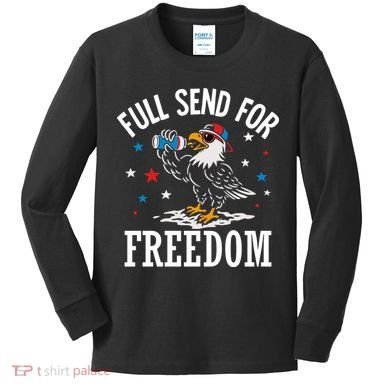 Full Send For Freedom Patriotic Eagle Kids Long Sleeve Shirt