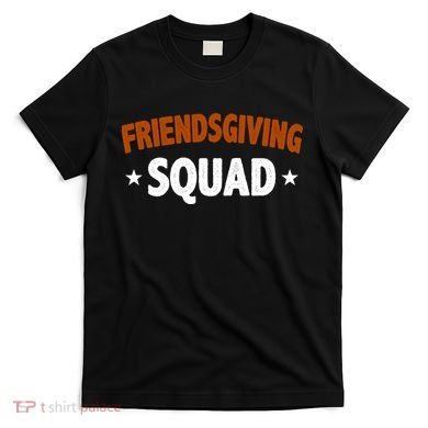 Friendsgiving Squad T-Shirt