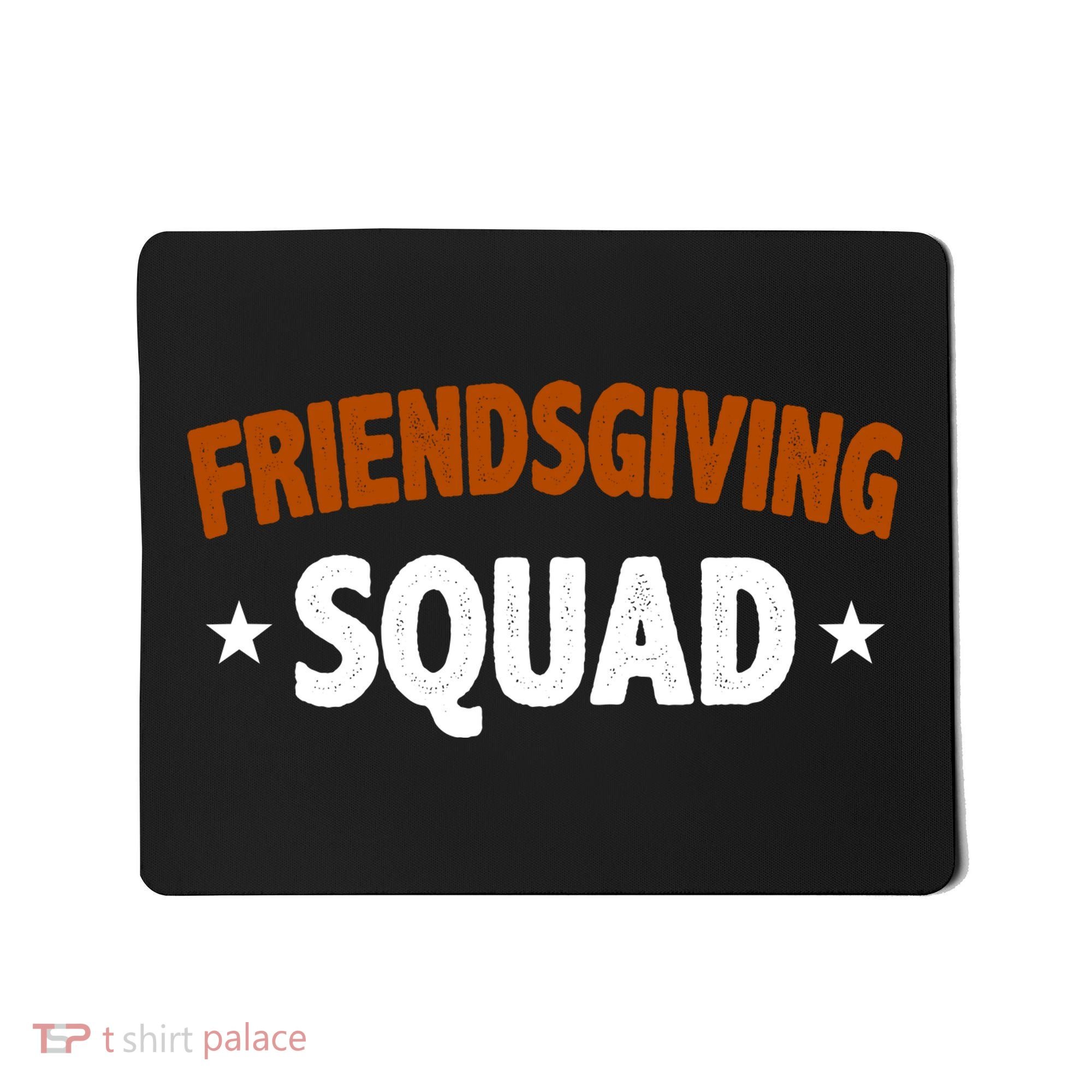 Friendsgiving Squad Mousepad