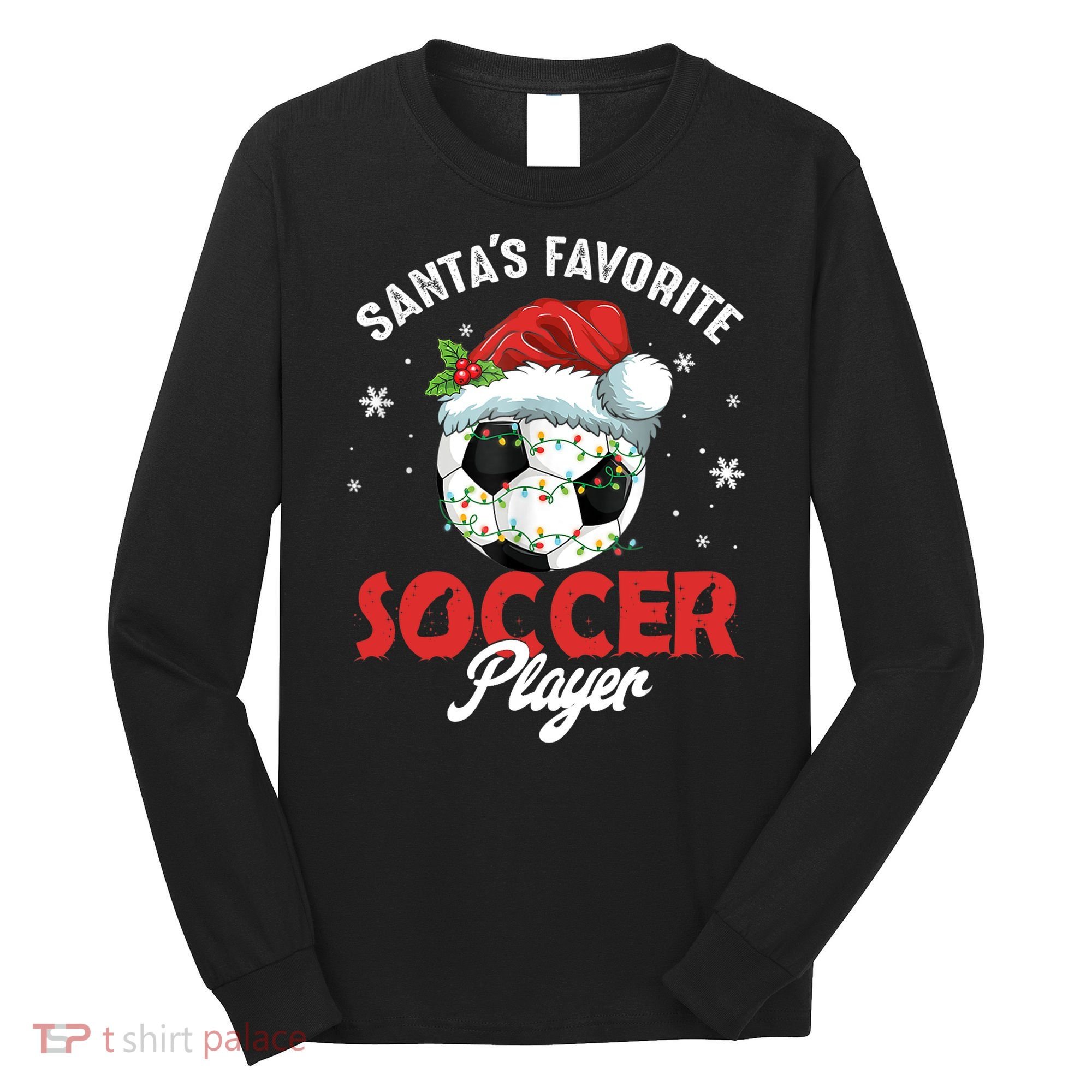 Funny Santa's Favorite Soccer Player Christmas Pajama TShirt Long Sleeve Shirt