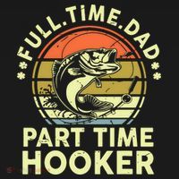 Fishing Shirts Full Time Dad Part Time Hooker Funny Bass Dad Ornament thumb 1
