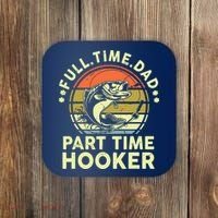 Fishing Shirts Full Time Dad Part Time Hooker Funny Bass Dad Coaster thumb 0