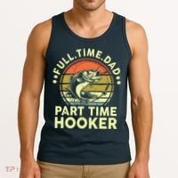 Fishing Shirts Full Time Dad Part Time Hooker Funny Bass Dad Tank Top thumb 3