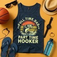 Fishing Shirts Full Time Dad Part Time Hooker Funny Bass Dad Tank Top thumb 4