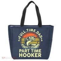 Fishing Shirts Full Time Dad Part Time Hooker Funny Bass Dad Tote Bag thumb 0