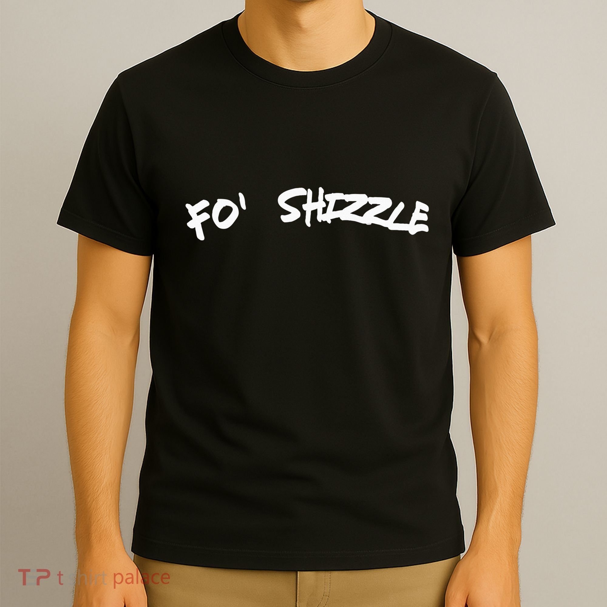Fo Shizzle Funny Gangsta Rap 90S Novelty T-Shirt