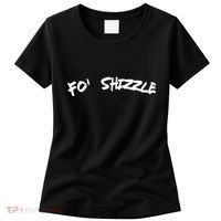 Fo Shizzle Funny Gangsta Rap 90S Novelty Women's T-Shirt thumb 0