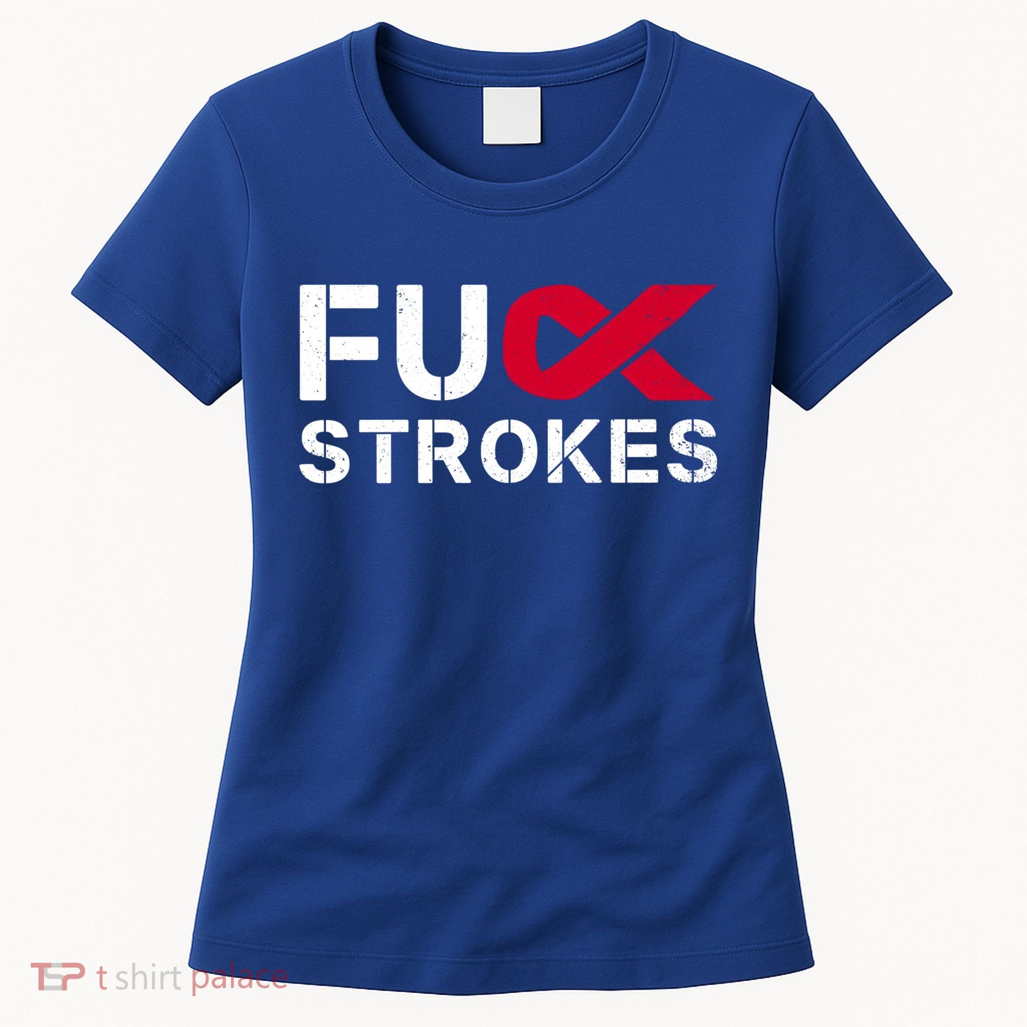Fuck Strokes Fu Survivor Stroke Awareness Month Red Ribbon Great Gift Women's T-Shirt