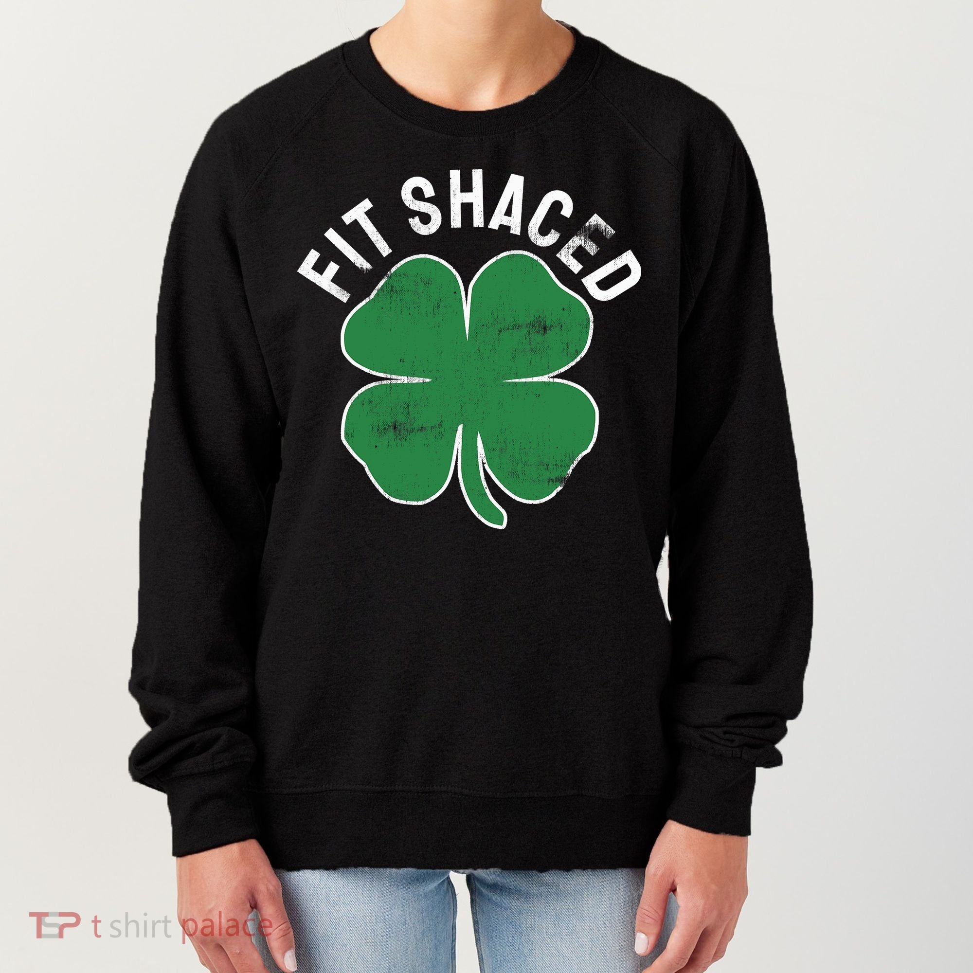 Fit Shaced Funny Irish Drinking ST PATRICKS DAY Shamrock Women's Sweatshirt