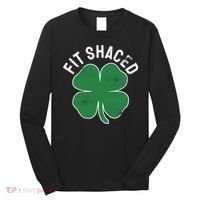 Fit Shaced Funny Irish Drinking ST PATRICKS DAY Shamrock Long Sleeve Shirt thumb 0