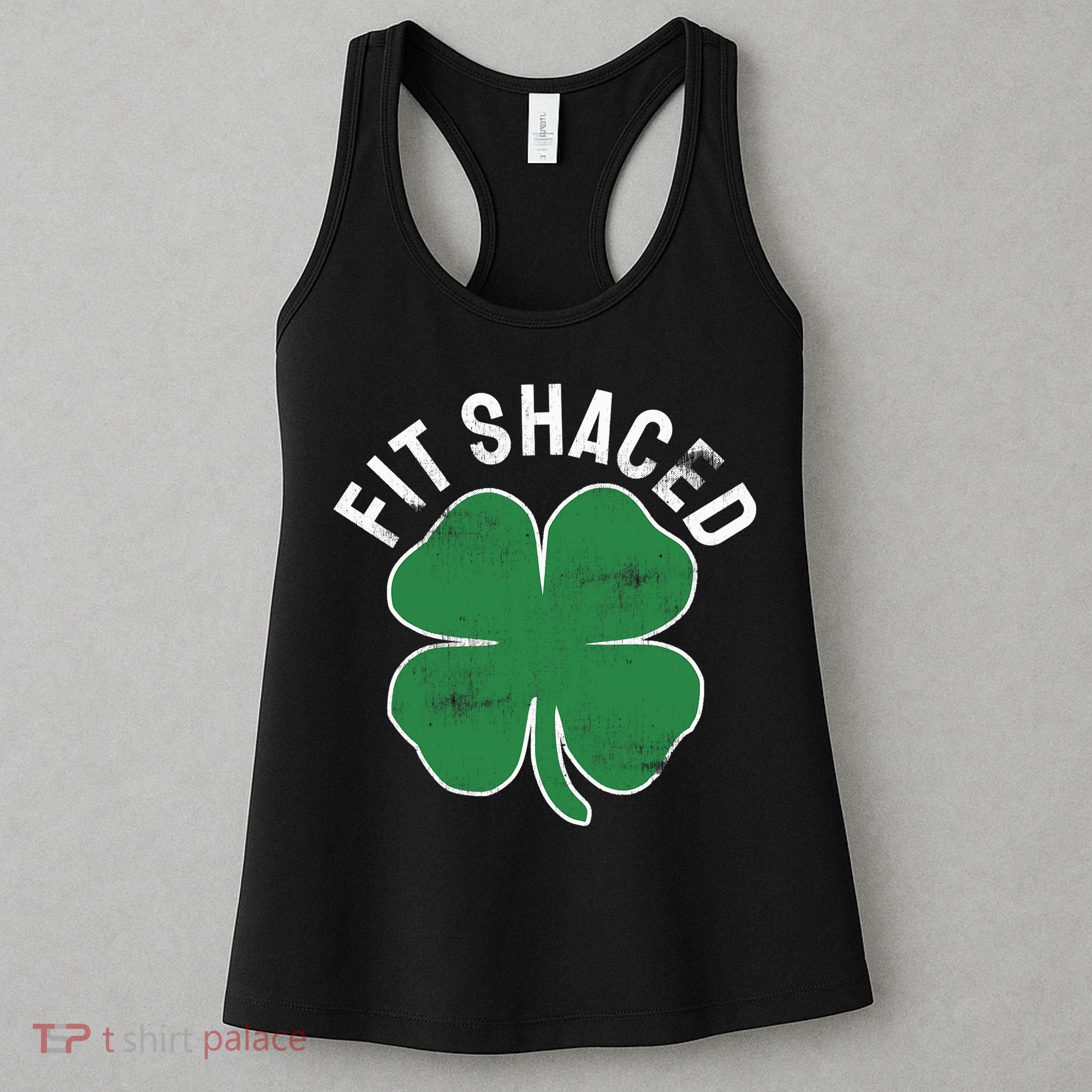 Fit Shaced Funny Irish Drinking ST PATRICKS DAY Shamrock Women's Tank Top