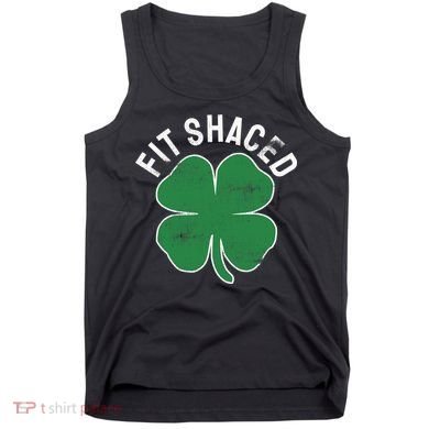 Fit Shaced Funny Irish Drinking ST PATRICKS DAY Shamrock Tank Top