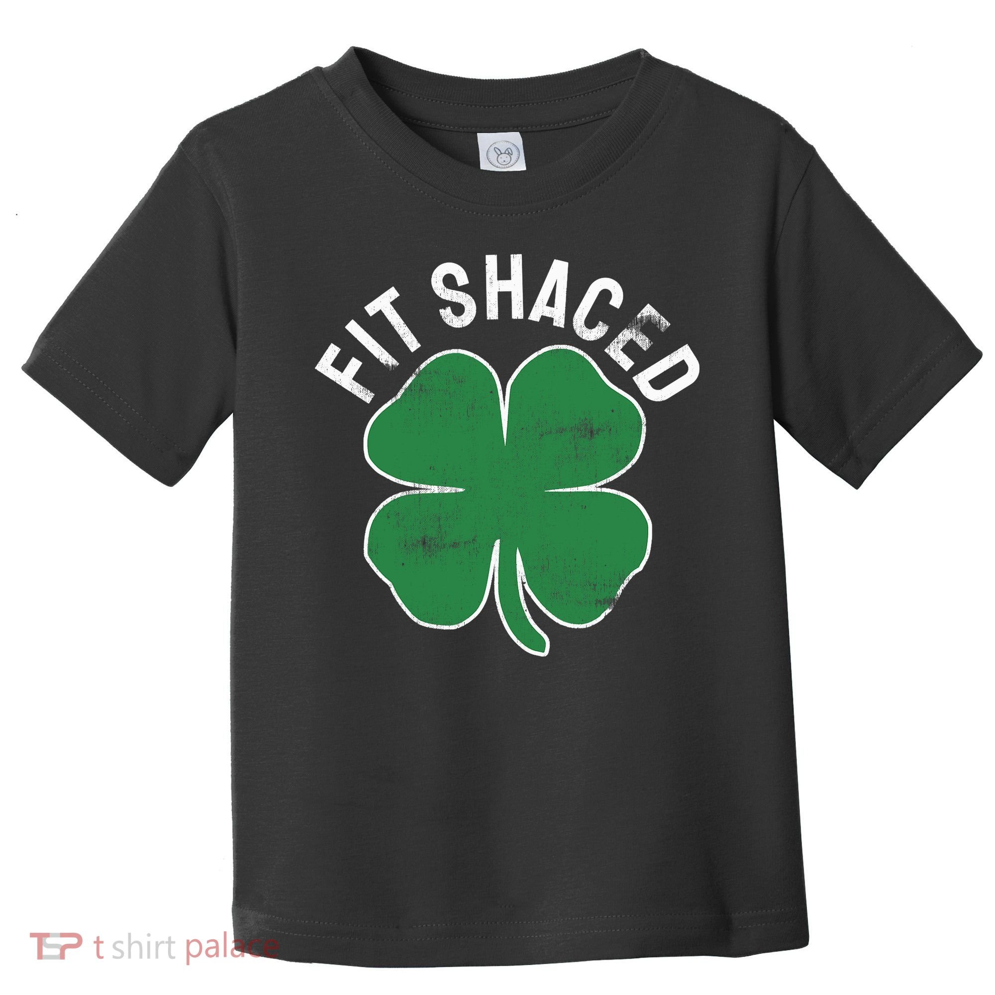 Fit Shaced Funny Irish Drinking ST PATRICKS DAY Shamrock Toddler T-Shirt