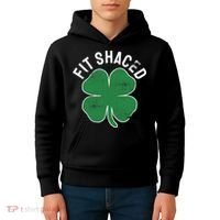 Fit Shaced Funny Irish Drinking ST PATRICKS DAY Shamrock Kids Hoodie thumb 4