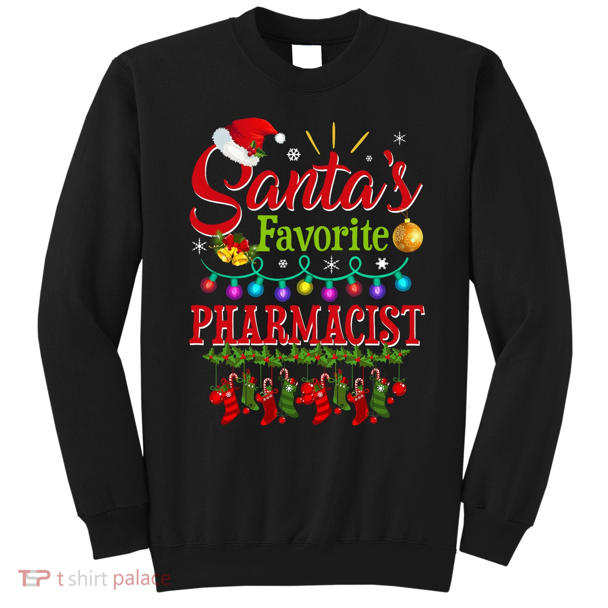 Funny SantaS Favorite Pharmacist Christmas Santa Hat Light Sweatshirt