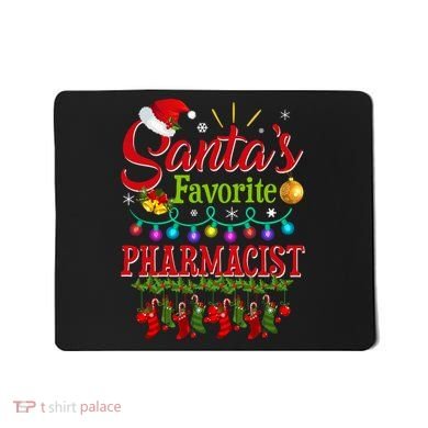 Funny SantaS Favorite Pharmacist Christmas Santa Hat Light Mousepad