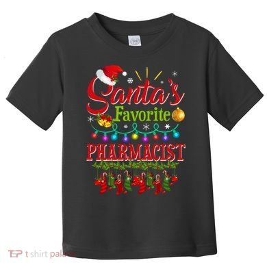 Funny SantaS Favorite Pharmacist Christmas Santa Hat Light Toddler T-Shirt