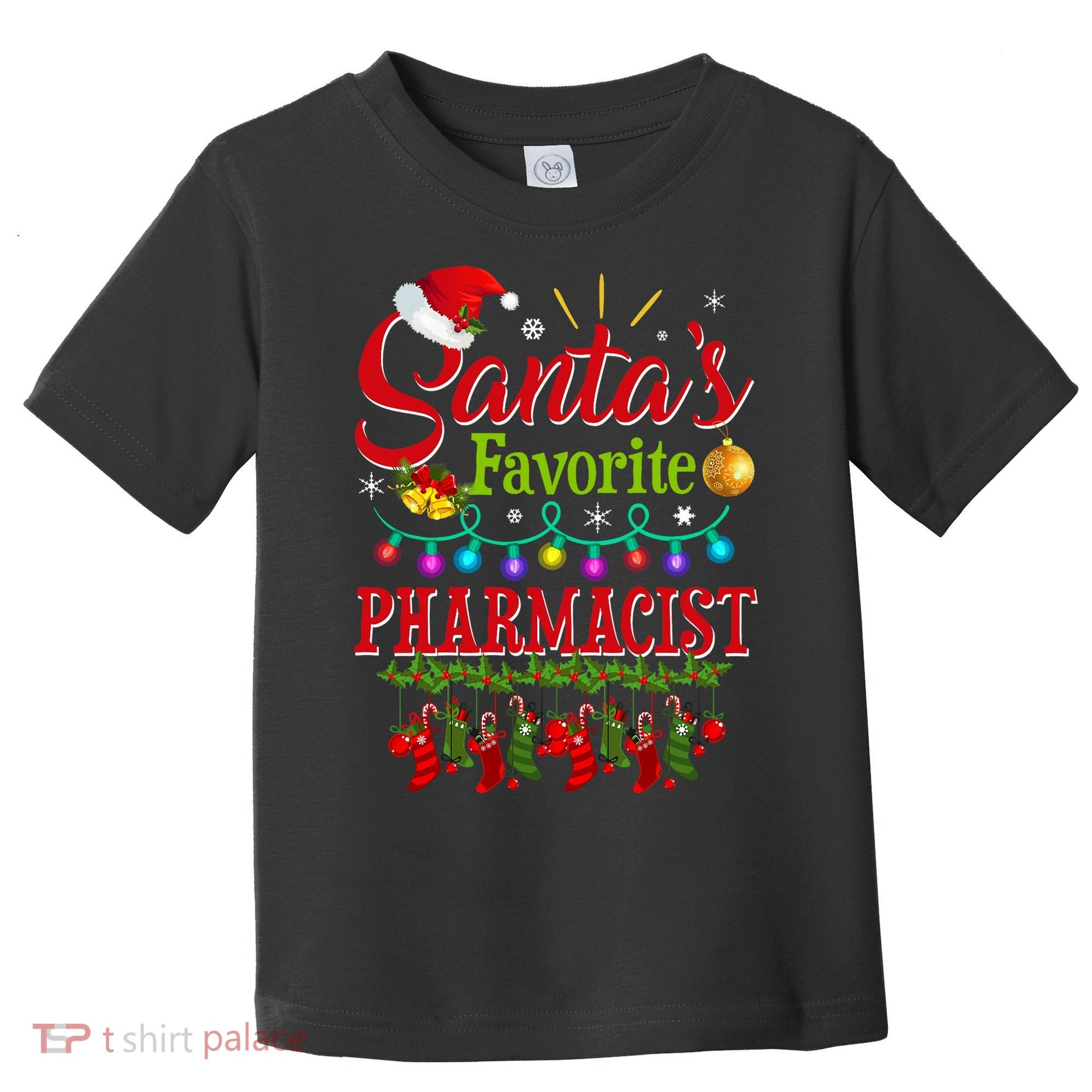 Funny SantaS Favorite Pharmacist Christmas Santa Hat Light Toddler T-Shirt