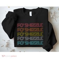 Fo Shizzle Sweatshirt thumb 2