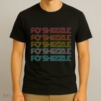 Fo Shizzle T-Shirt thumb 3