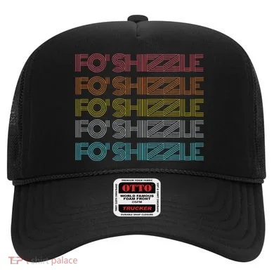 Fo Shizzle Hat