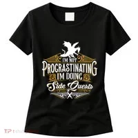 Funny Sarcastic Funny Not Procrastinating Side Quests Women's T-Shirt thumb 0