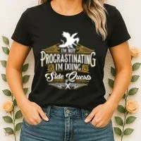 Funny Sarcastic Funny Not Procrastinating Side Quests Women's T-Shirt thumb 2