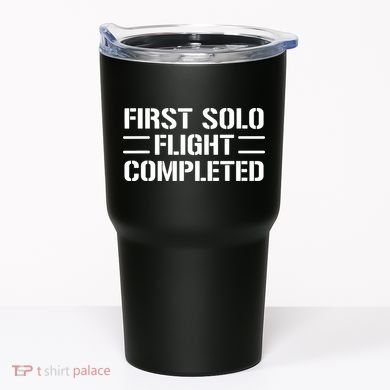 First Solo Flight Completed Pilot Student Tee Gift Tumbler