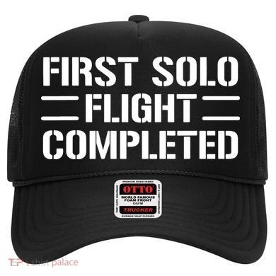 First Solo Flight Completed Pilot Student Tee Gift Hat