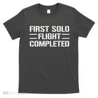 First Solo Flight Completed Pilot Student Tee Gift T-Shirt thumb 0