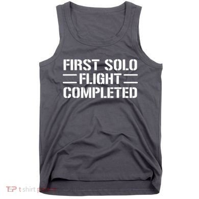 First Solo Flight Completed Pilot Student Tee Gift Tank Top
