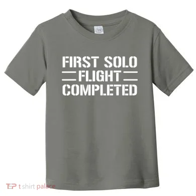 First Solo Flight Completed Pilot Student Tee Gift Toddler T-Shirt