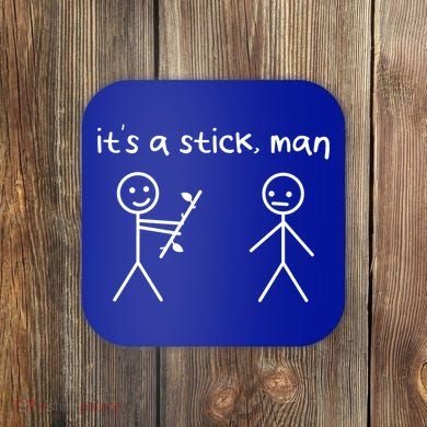 Funny Stick Figures Stick ItS A Stick Sarcastic Gift Coaster