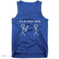 Funny Stick Figures Stick ItS A Stick Sarcastic Gift Tank Top thumb 0