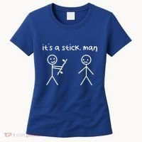 Funny Stick Figures Stick ItS A Stick Sarcastic Gift Women's T-Shirt thumb 0