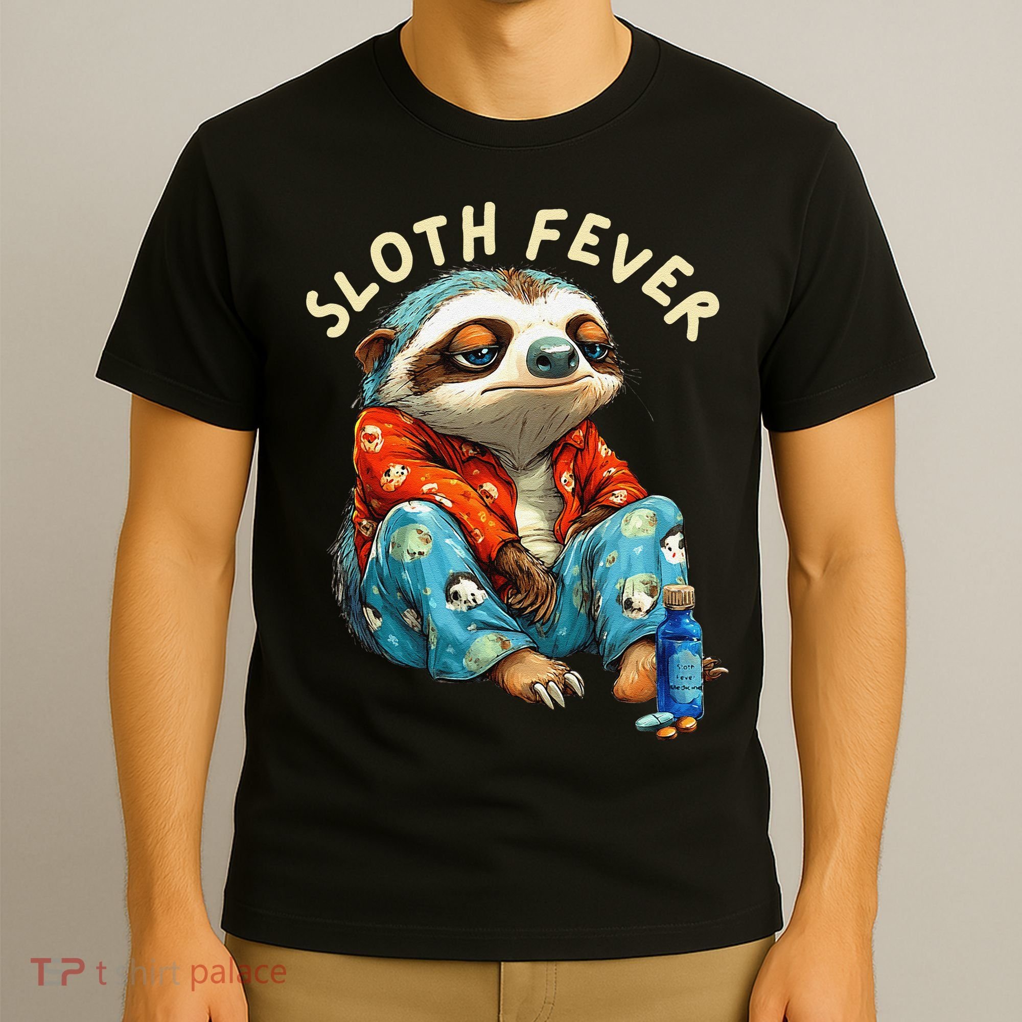 Funny Sloth Fever Humor T-Shirt