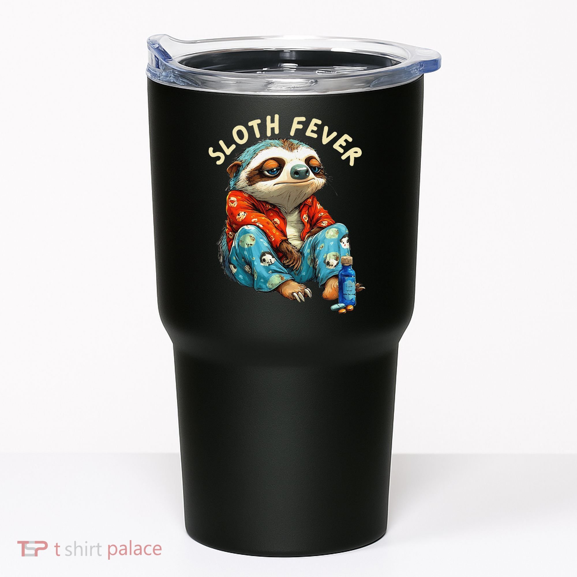 Funny Sloth Fever Humor Tumbler