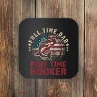 Fishing Shirt Full Time Dad Part Time Hooker Funny Bass Dad Coaster thumb 0