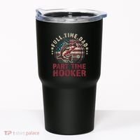 Fishing Shirt Full Time Dad Part Time Hooker Funny Bass Dad Tumbler thumb 0